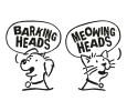 Barkings Heads & Meowing Heads