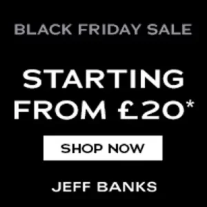 Black Friday is here at Jeff Banks