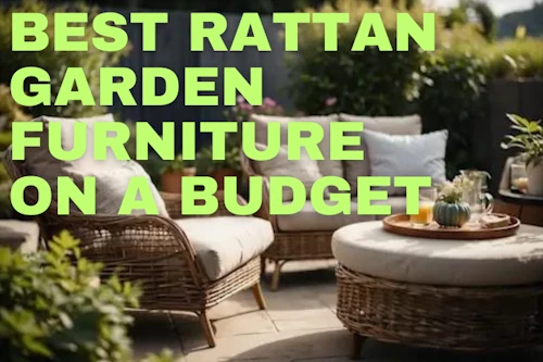 Best Budget Rattan Garden Furniture