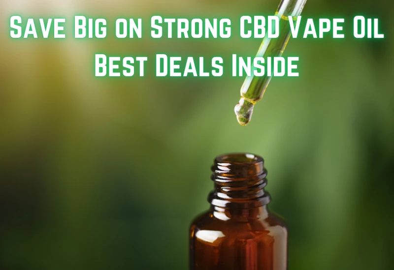 Save money on the strongest CBD vape oil in the UK with top deals and high-quality products.