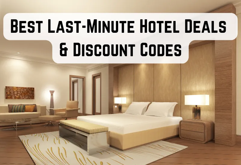 Save on last-minute hotel bookings with exclusive discount codes